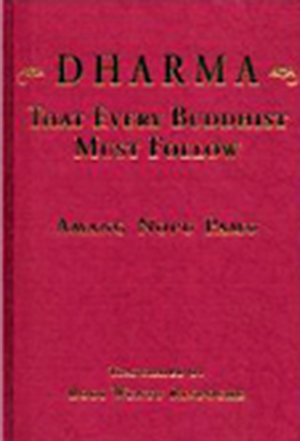 DHARMA THAT EVERY BUDDHIST MUST FOLLOW